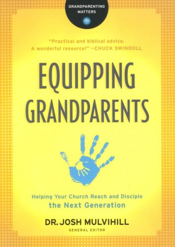 Cover of Equipping Grandparents: Helping Your Church Reach and Disciple the Next Generation