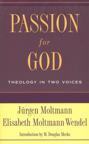 Cover of Passion for God: Theology in Two Voices