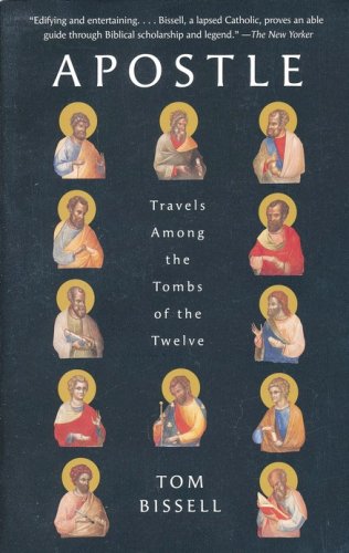 Cover of Apostle: Travels Among the Tombs of the Twelve