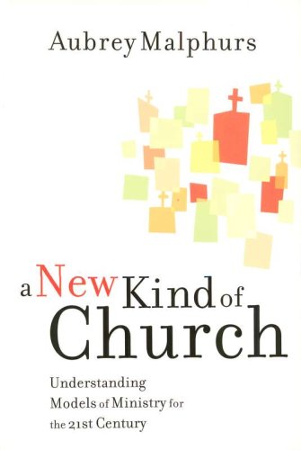 Cover of A New Kind of Church: Understanding Models of Ministry for the 21st Century