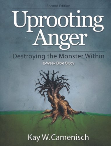 Cover of Uprooting Anger: Destroying the Monster Within