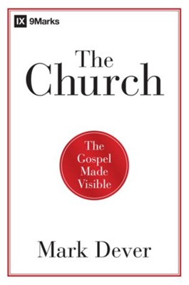 Cover of The Church: The Gospel Made Visible - eBook
