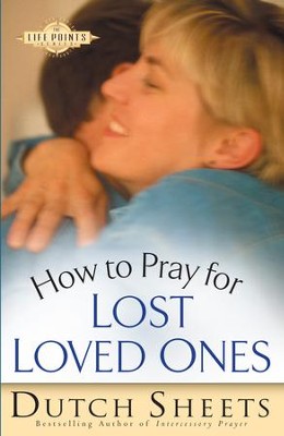 Cover of How to Pray for Lost Loved Ones (The Life Points Series) - eBook