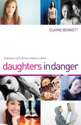 Cover of Daughters in Danger: Helping Our Girls Thrive in Today's Culture - eBook