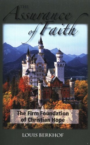 Cover of The Assurance of Faith: The Firm Foundation of Christian Hope