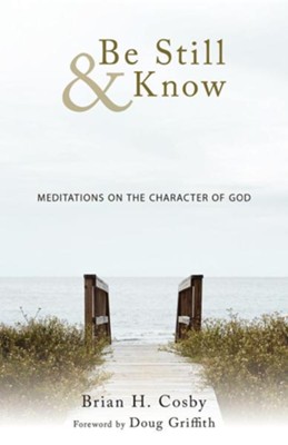 Cover of Be Still & Know: Meditations on the Character of God