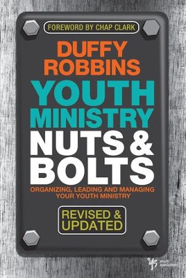 Cover of Youth Ministry Nuts and Bolts, Revised and Updated: Organizing, Leading, and Managing Your Youth Ministry / Revised - eBook