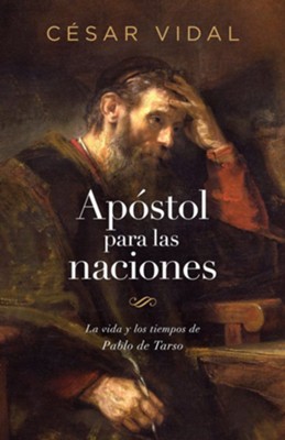 Cover of Apostol para las naciones: La vida y los tiempos de Pablo de Tarso - eBook