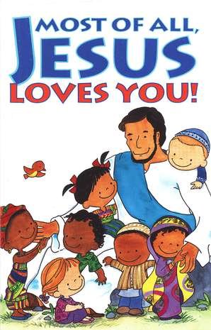 Cover of Most of All, Jesus Loves You! 25 Tracts