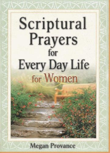 Cover of Scriptural Prayers for Every Day Life for Women
