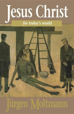 Cover of Jesus Christ for Today's World: Who Is Jesus Christ?