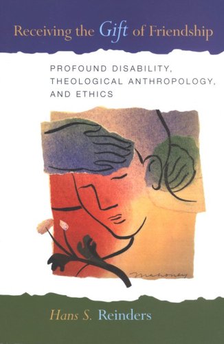 Cover of Receiving the Gift of Friendship: Profound Disability, Theological Anthropology and Ethics