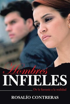 Cover of Hombres Infieles: de La Fantasia a la Realidad