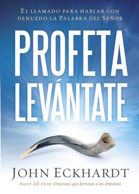 Cover of Profeta levantate: El llamado para hablar con denuedo la Palabra del Senor - eBook