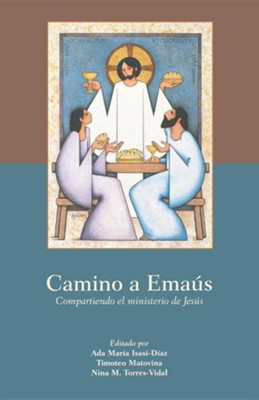 Cover of Camino a Emaus: Compartiendo La Mision de Jesus / Walking Toward Emmaus - Spanish