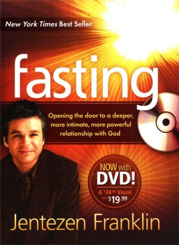 Cover of Fasting: Opening the Door to a Deeper, More Intimate, More Powerful Relationship with God, Includes DVD