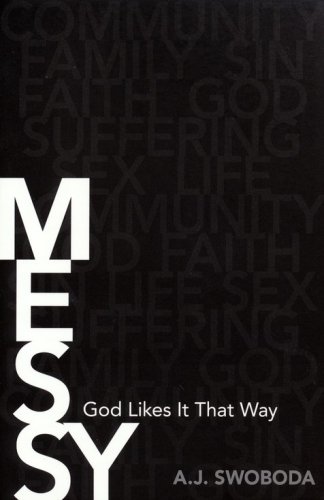 Cover of Messy: God Likes It That Way
