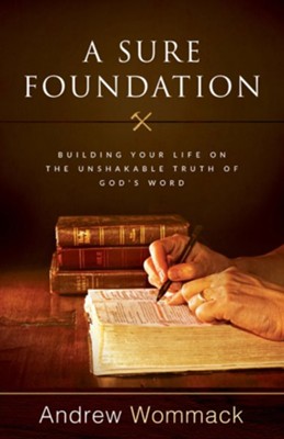 Cover of A Sure Foundation: Building Your Life on the Unshakable Truth of God's Word - eBook