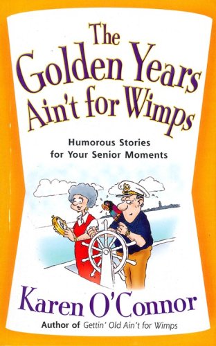 Cover of The Golden Years Ain't For Wimps, Large Print