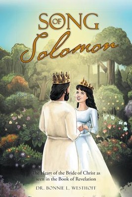 Cover of Song of Solomon: The Heart of the Bride of Christ as Seen in the Book of Revelation - eBook