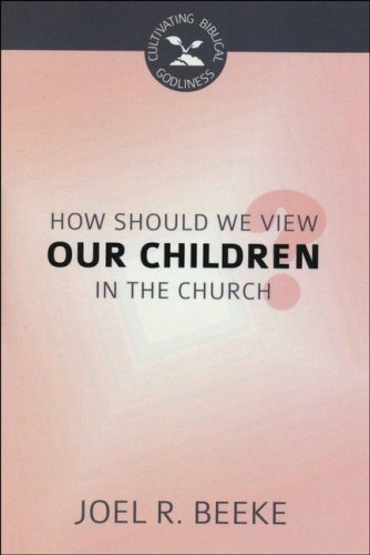 Cover of How Are We to View Our Children in the Church?