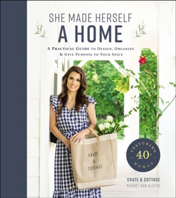 Cover of She Made Herself a Home: A Practical Guide to Design, Organize, and Give Purpose to Your Space - eBook
