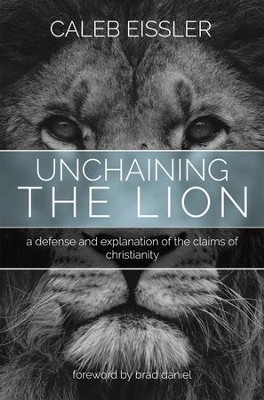 Cover of Unchaining the Lion: A Defense and Explanation of the Claims of Christianity - eBook
