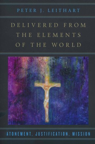 Cover of Delivered from the Elements of the World: Atonement, Justification, Mission