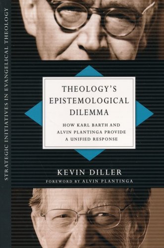 Cover of Theology's Epistemological Dilemma: How Karl Barth and Alvin Plantinga Provide a Unified Response