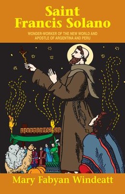 Cover of St. Francis Solano: Wonder Worker of the New World and Apostle of Argentina and Peru - eBook