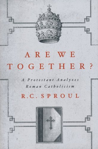 Cover of Are We Together? A Protestant Analyzes Roman Catholocism
