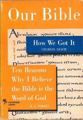 Cover of Our Bible: How We Got It and Ten Reasons Why I Believe the Bible is the Word of God / Digital original - eBook