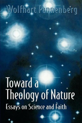 Cover of Toward a Theology of Nature: Essays on Science & Faith
