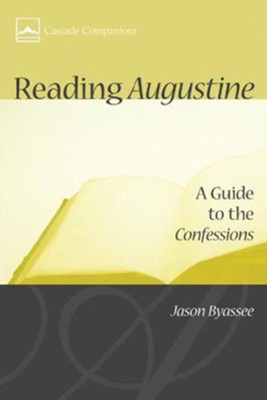 Cover of Reading Augustine: A Guide to the Confessions - eBook