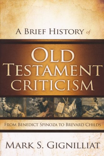 Cover of A Brief History of Old Testament Criticism: From Benedict Spinoza to Brevard Childs
