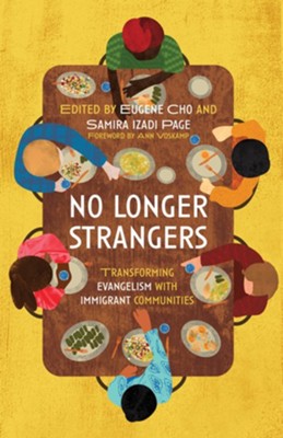 Cover of No Longer Strangers: Transforming Evangelism with Immigrant Communities