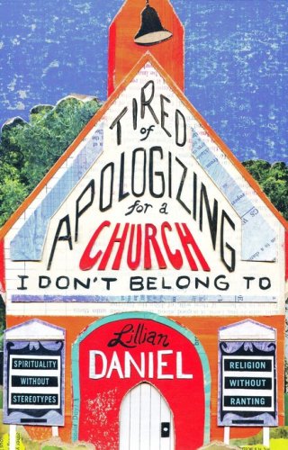 Cover of Tired of Apologizing for a Church I Don't Belong To