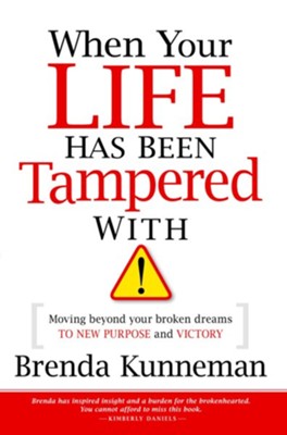 Cover of When Your Life Has Been Tampered: Moving beyond your broken dreams and lost purpose to victory - eBook