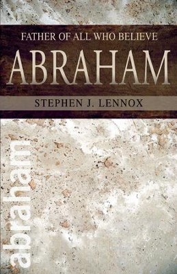 Cover of Abraham: Father of All Who Believe - eBook