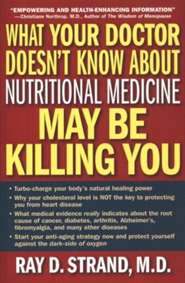 Cover of What Your Doctor Doesn't Know About Nutritional Medicine May Be Killing You - eBook