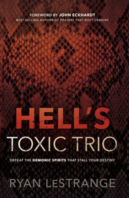 Cover of Hell's Toxic Trio: Defeat the Demonic Spirits that Stall Your Destiny - eBook