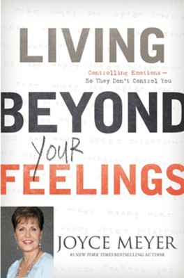 Cover of Living Beyond Your Feelings: Controlling Emotions So They Don't Control You - eBook
