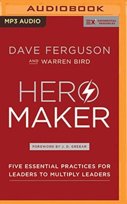 Cover of Hero Maker: Five Essential Practices for Leaders to Multiply Leaders - unabridged audiobook on MP3-CD