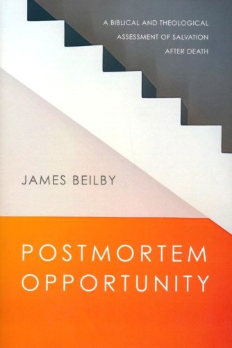 Cover of Postmortem Opportunity: A Biblical and Theological Assessment of Salvation After Death
