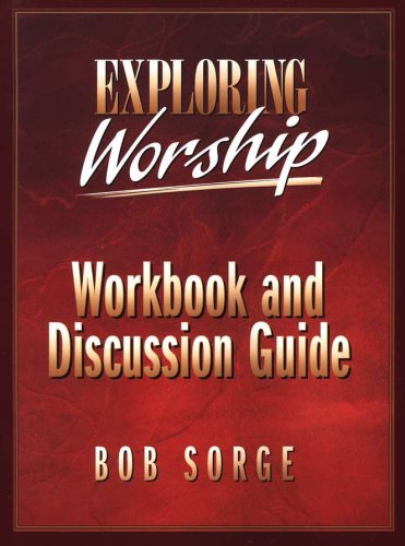 Cover of Exploring Worship Workbook & Discussion Guide