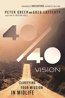 Cover of 40/40 Vision: Clarifying Your Mission in Midlife