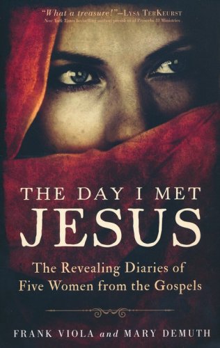 Cover of The Day I Met Jesus: The Revealing Diaries of Five Women from the Gospels