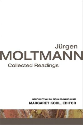 Cover of Jurgen Moltmann: Collected Readings
