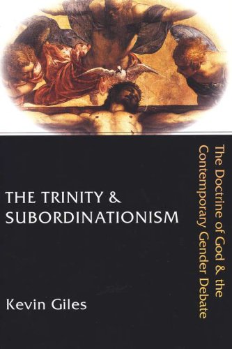 Cover of The Trinity & Subordinationism: The Doctrine of God and the Contemporary Gender Debate