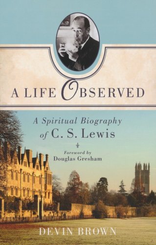 Cover of A Life Observed: A Spiritual Biography of C.S. Lewis